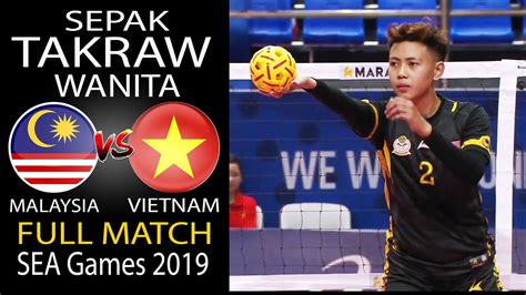 Malaysia melaju ke partai final piala aff 2018 setelah menyingkirkan favorit juara yang sekaligus merupakan juara bertahan, thailand. sepak takraw wanita Malaysia vs Vietnam SEA Games 2019 ...
