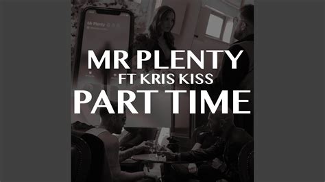 Part Time Feat Kris Kiss Mr Plenty