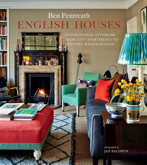 English Houses Inspirational Interiors From City Apartments To Country