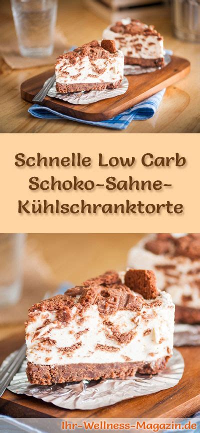 Schnelle Low Carb Schoko-Sahne-Kühlschranktorte - Rezept ohne Zucker ...