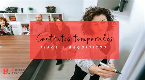 Tipos De Contratos Temporales Tras La Reforma Laboral Bufete Financiero Y Fiscal