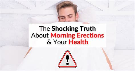 The Shocking Truth About Morning Erections Your Health Dr Sam Robbins