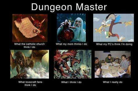 Dm Dungeon Master What They Think I Do Dungeons And Dragons Characters