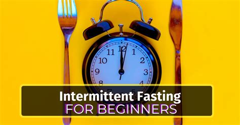 Intermittent Fasting For Beginners Everything You Need To Know For