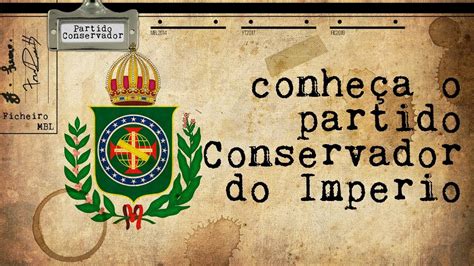 O In Cio E O Fim Do Partido Conservador No Brasil Ficheirombl Youtube