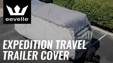 Eevelle Exploring The Travel Trailer Cover Expedition Youtube