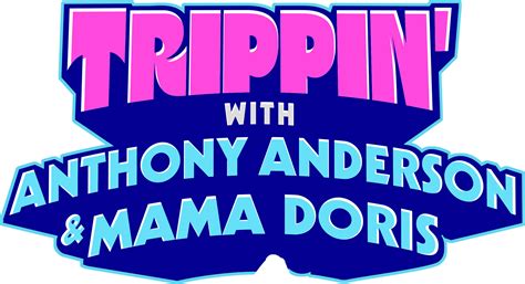 watch trippin with anthony anderson and mama doris streaming online peacock