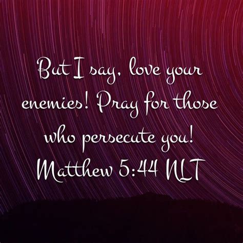Scripture Quotes Bible Matthew 5 44 Love Your Enemies New Living