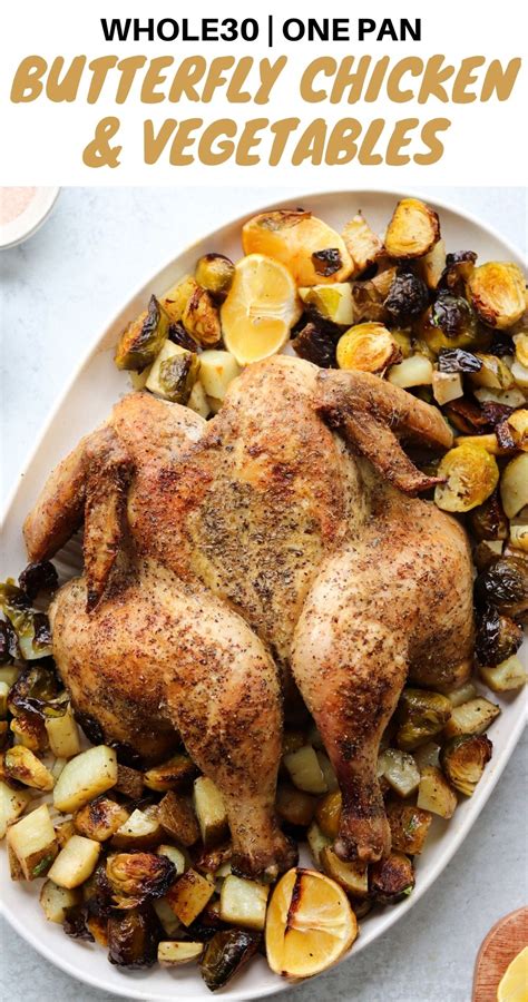 oven roasted butterfly chicken and veggies cook at home mom