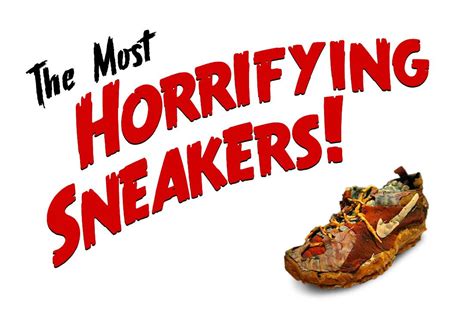 13 Of The Most Horrifying Sneakers Ever Sneaker Freaker