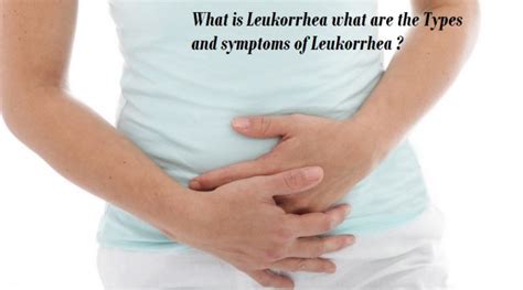 What Is Leukorrhea And Its Types Along With Symptoms My Gynae