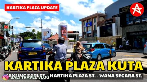 Kuta Bali Now Kartika Plaza Kuta Bali Update Youtube