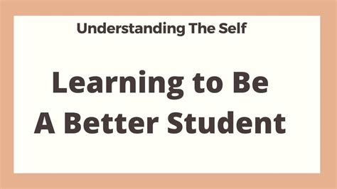 Learning To Be A Better Student Understanding The Self Youtube