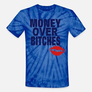 Money Over Bitches T Shirts Unique Designs Spreadshirt