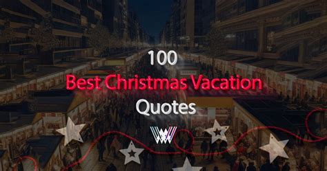 100 Best Christmas Vacation Quotes Wishes Words