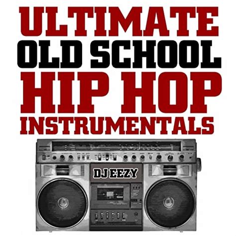 Ultimate Old School Hip Hop Instrumentals Von Dj Eezy Bei Amazon Music