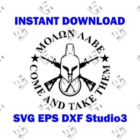Molon Labe Come And Take Them Cutting File In Svg Eps Dxf And