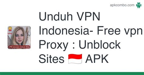 vpn indonesia free vpn proxy unblock sites 🇮🇩 apk android app unduh gratis