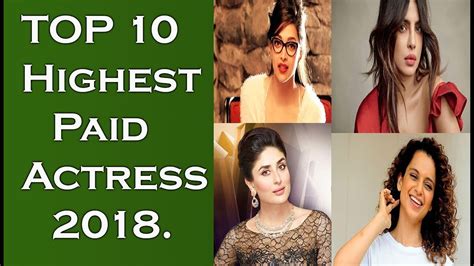 Top 10 Highest Paid Bollywood Actress 2018 Youtube