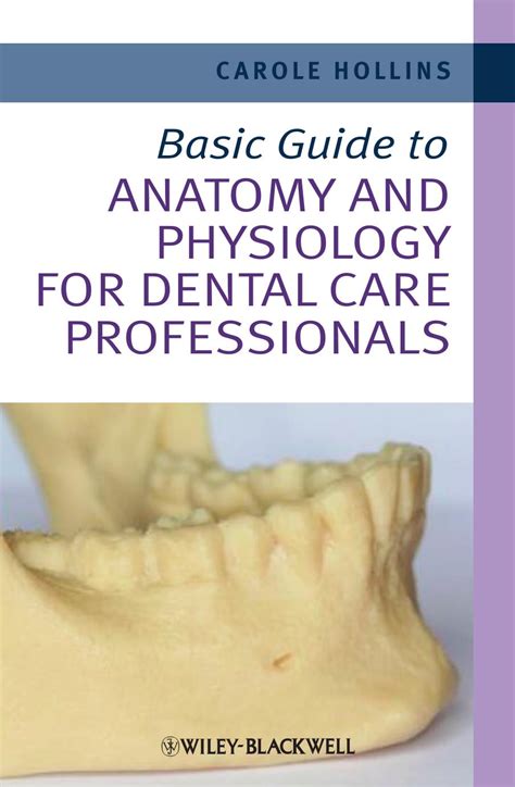 Basic Guide To Anatomy And Physiology For Dental Care Professionals