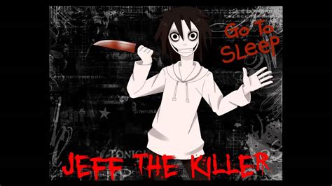 Creepypasta Jeff The Killer El Origen De Go To Sleep EspaÑol Youtube