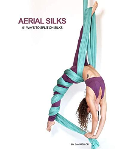 Aerial Silks Ways To Split On Silks Amazon Co Uk Mellor Sam