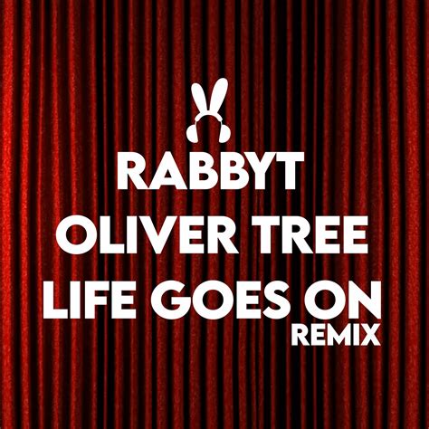 Oliver Tree Life Goes On Rabbyt Remix 2022 Rabbyt