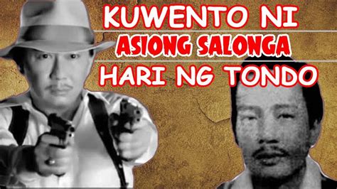 Asiong Salonga Ang Hari Ng Tondo Ang Totoong Pangyayari Youtube