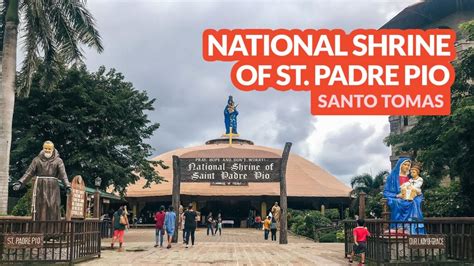 Batangas Church National Shrine Of Padre Pio Mass Schedule How To