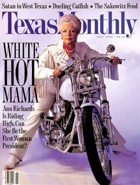 Ann Richards Former Texas Governor Ann Richards Texas Monthly Texas Women