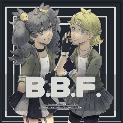 Bbf Kira Heartbreaker Ft Hatsune Miku And Kagamine Rin Kira