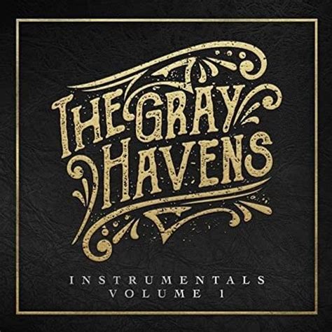 The Gray Havens Instrumentals Vol 1 Lyrics And Tracklist Genius