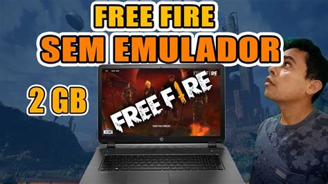 Todas as novidades para você gamer aqui! COMO JOGAR FREE FIRE NO PC FRACO SEM EMULADOR 2020 - YouTube