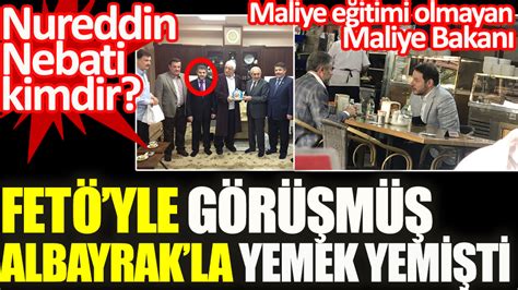 FETÖ yle görüşmüş Berat Albayrak la yemek yemişti Yeni Hazine ve