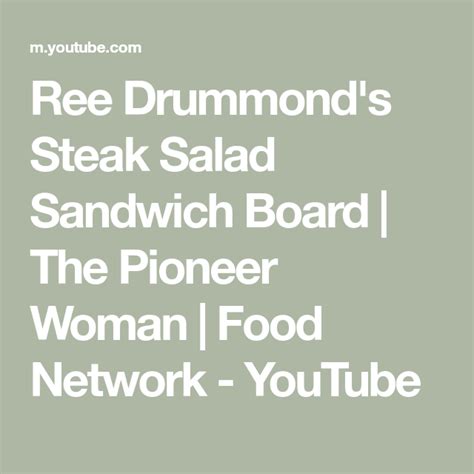 Ree Drummonds Steak Salad Sandwich Board The Pioneer Woman Food Network Youtube Food