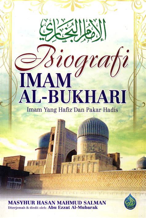 Biografi Imam Al Bukhari Al Hidayah