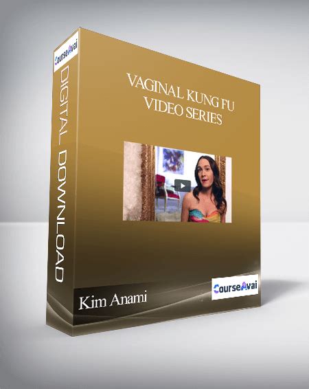 Kim Anami Vaginal Kung Fu Video Series