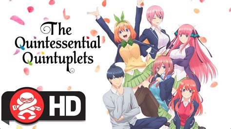 The Quintessential Quintuplets Complete Series Available August 5th