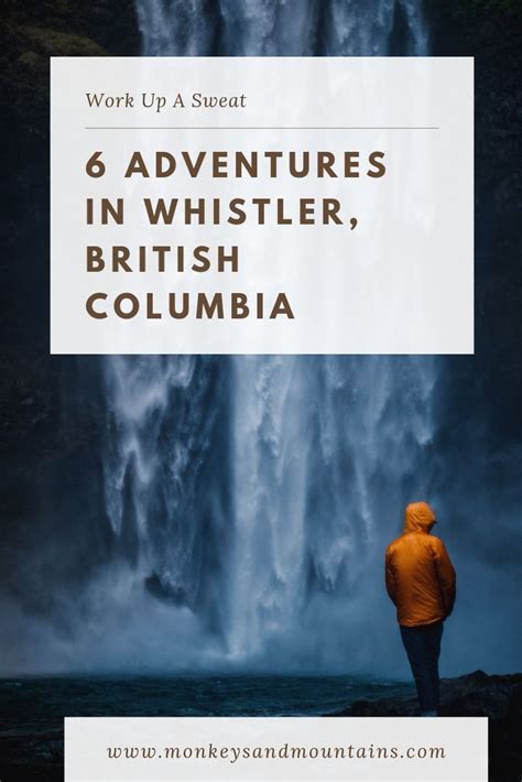 6 Adventures In Whistler British Columbia British Columbia Canadian
