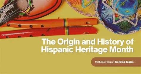 The Origin And History Of Hispanic Heritage Month