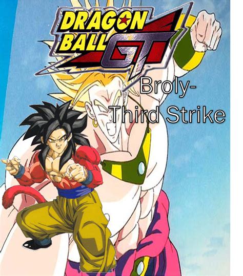 Looking for information on the anime dragon ball super: Dragon Ball GT: Broly- Third Strike | Dragonball Fanon ...