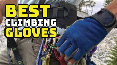 Top 5 Best Climbing Gloves Review Youtube