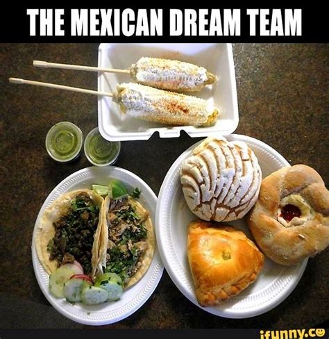 The Mexican Dream Team Ifunny
