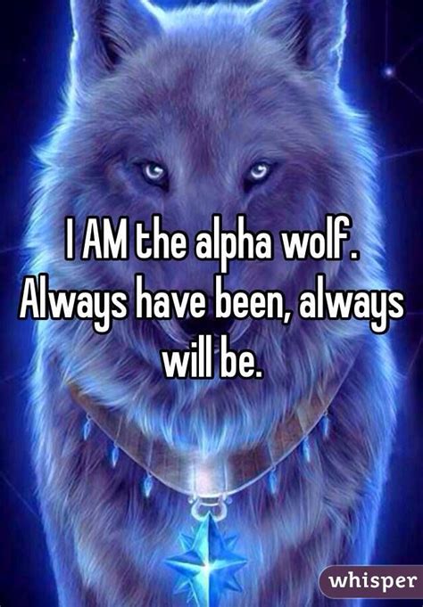 Alpha Of My Pack I Have The Spirit Of A Wolf Wolf Quotes Alpha