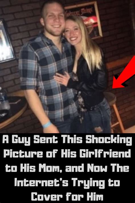 A Guy Sent This Shocking Picture Of His Girlfriend To His Mom And Now The Internets Trying