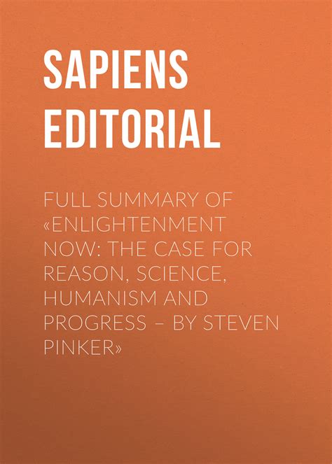 Sapiens Editorial Full Summary Of Enlightenment Now The Case For