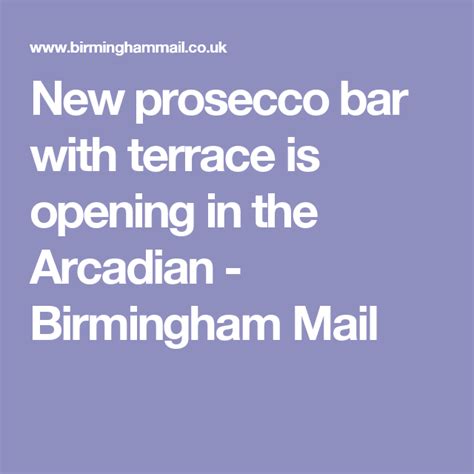 a new prosecco bar is opening in birmingham prosecco bar prosecco birmingham