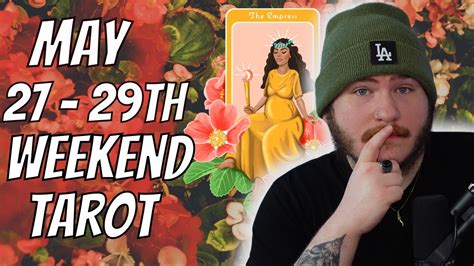WEEKEND TAROT READING May 27th 29th All Signs YouTube
