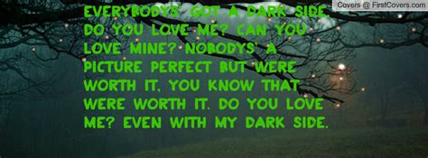 Love My Dark Side Quotes Quotesgram