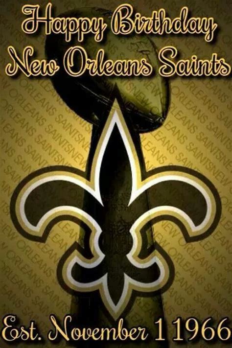 Happy 48th Birthday New Orleans Saints Est November 1 1966 New